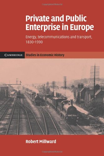 Private and Public Enterprise in Europe Energy, Telecommunications and Transpor [Paperback]