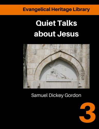 Quiet Talks About Jesus Simple Talks About The Life And Purpose Of Jesus (evang [Paperback]