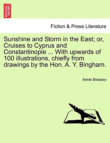 Sunshine And Storm In The East Or, Cruises To Cyprus And Constantinople ... Wit [Paperback]