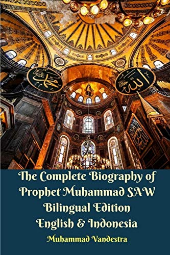 The Complete Biography Of Prophet Muhammad Saw Bilingual Edition English & Indon [Paperback]