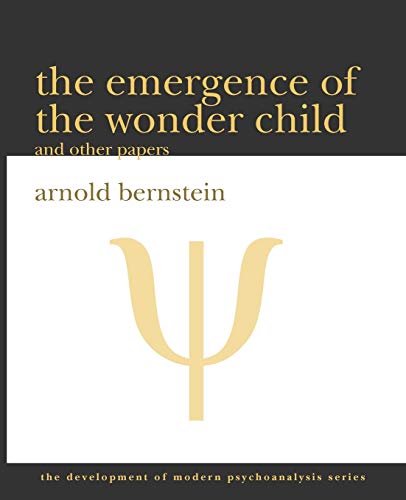 The Emergence Of The Wonder Child And Other Papers 2010 Edition (development Of [Paperback]