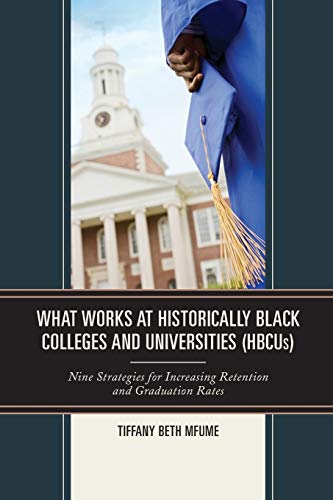 What Works at Historically Black Colleges and Universities (HBCUs) Nine Strateg [Paperback]