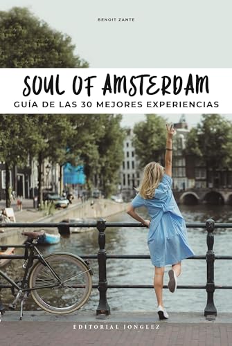 Soul of Amsterdam Gua de las 30 mejores experiencias [Paperback]