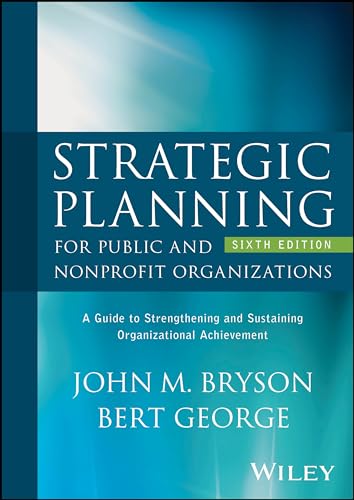 Strategic Planning for Public and Nonprofit Organizations A Guide to Strengthen [Hardcover]