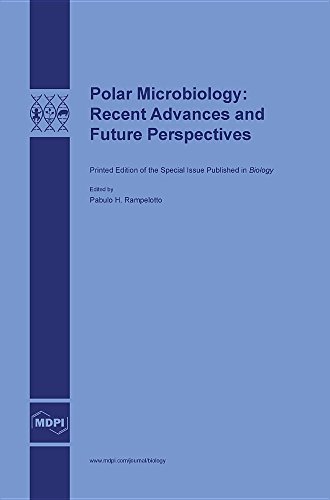 Polar Microbiology Recent Advances And Future Perspectives [Hardcover]