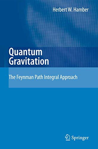 Quantum Gravitation The Feynman Path Integral Approach [Paperback]