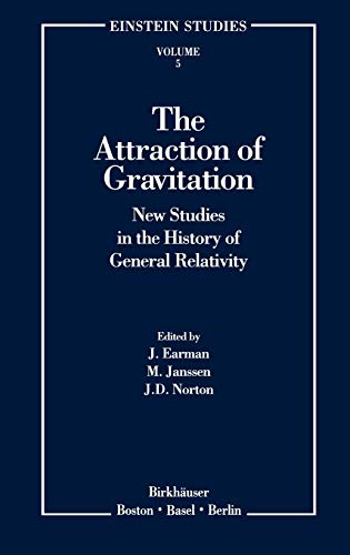 The Attraction of Gravitation New Studies in the History of General Relativity [Hardcover]