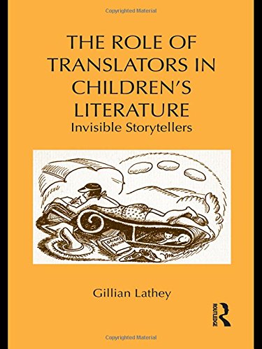 The Role of Translators in Children}}}s Literature Invisible Storytellers [Hardcover]