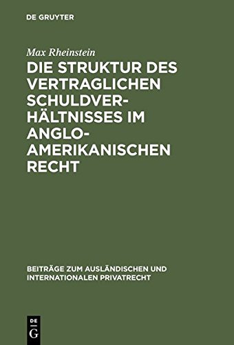 Struktur des Vertraglichen Schuldverhltnisses Im Anglo-Amerikanischen Recht [Hardcover]