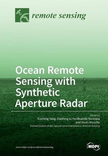 Ocean Remote Sensing with Synthetic Aperture Radar [Paperback]