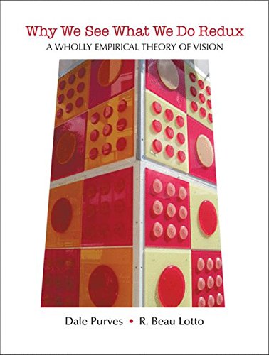 Why We See What We Do Redux A Wholly Empirical Theory of Vision [Paperback]