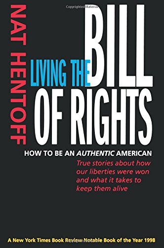 Living the Bill of Rights How to Be an Authentic American [Paperback]