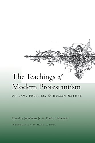 The Teachings of Modern Protestantism on Law, Politics, and Human Nature [Paperback]