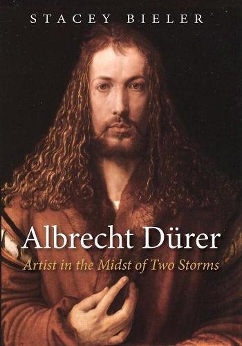 Albrecht Drer Artist In The Midst Of Two Storms [Paperback]