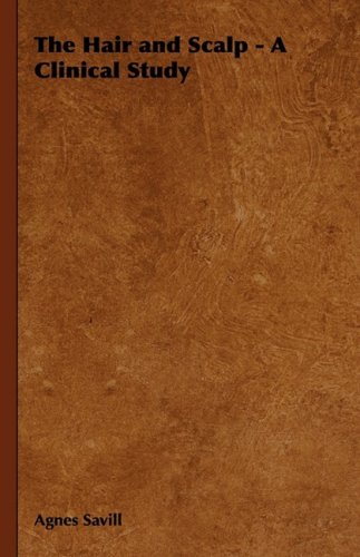 Hair and Scalp - a Clinical Study [Hardcover]