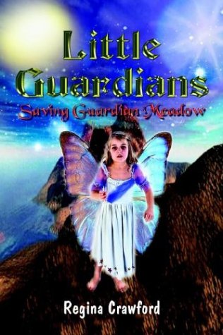 Little Guardians  Saving Guardian Meadow [Hardcover]