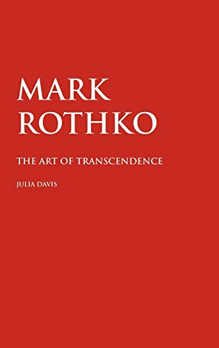 Mark Rothko The Art Of Transcendence (painters) [Hardcover]