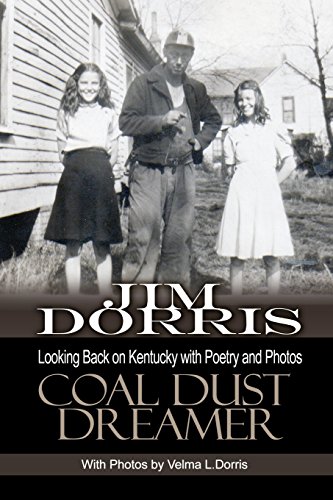 Coal Dust Dreamer Looking Back On Kentucky With Poetry And Photos [Paperback]