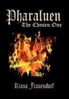 Pharaluen  The Chosen One [Hardcover]