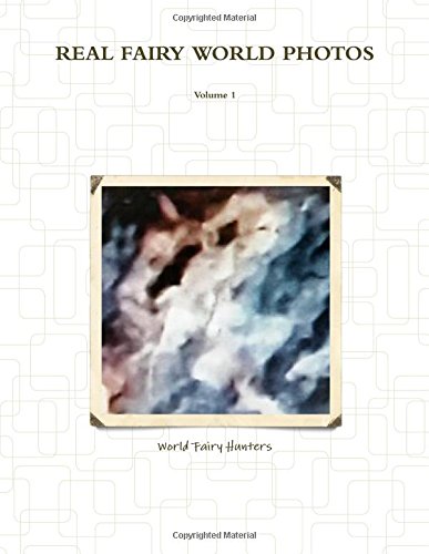 Real Fairy World Photos [Paperback]