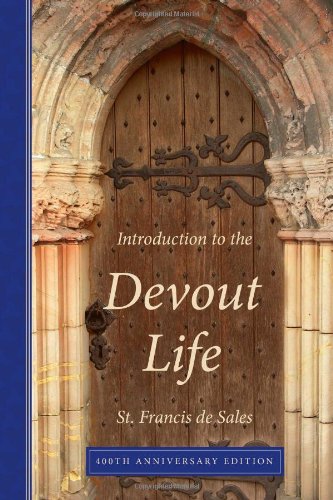 Introduction To The Devout Life, 400th Anniversary Edition [Paperback]