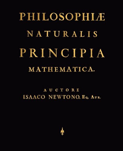 Philosophiae Naturalis Principia Mathematica (latin Edition) [Paperback]