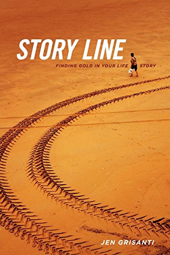 Story Line Finding Gold in Your Life Story [Paperback]