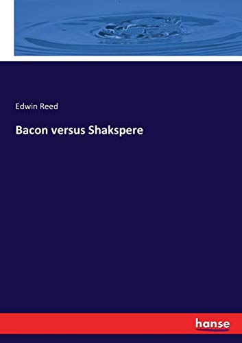 Bacon Versus Shakspere [Paperback]
