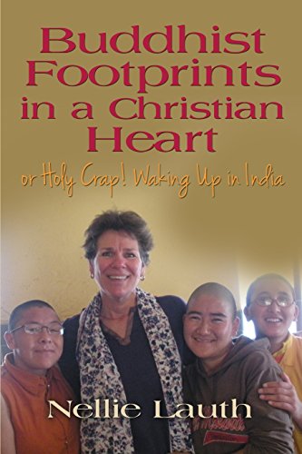 Buddhist Footprints In A Christian Heart Or Holy Crap Waking Up In India [Paperback]