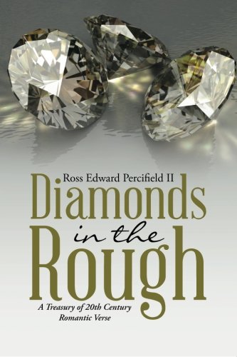 Diamonds In The Rough A Treasury Of 20th Century Romantic Verse [Paperback]
