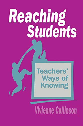 Reaching Students Teachers' Ways of Knowing [Paperback]