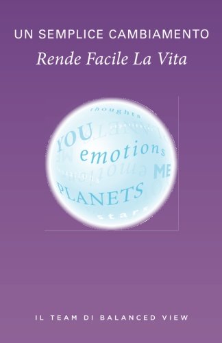 Un Semplice Cambiamento Rende Facile La Vita (italian Edition) [Paperback]