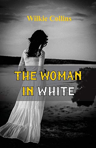 Woman in White (World Classics, Unabridged) [Paperback]