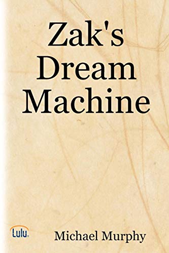 Zak's Dream Machine [Paperback]