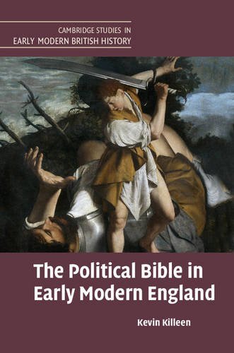 The Political Bible in Early Modern England [Paperback]
