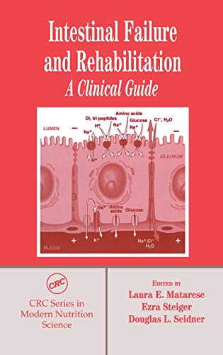 Intestinal Failure and Rehabilitation A Clinical Guide [Hardcover]