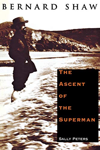 Bernard Shaw The Ascent of the Superman [Paperback]