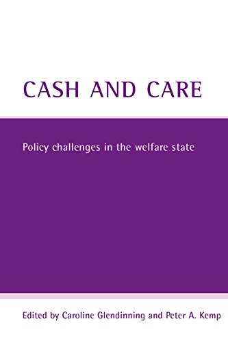 Cash and Care Policy Challenges in the Welfare State [Paperback]
