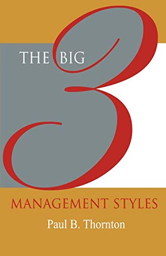 The Big 3 Management Styles [Paperback]