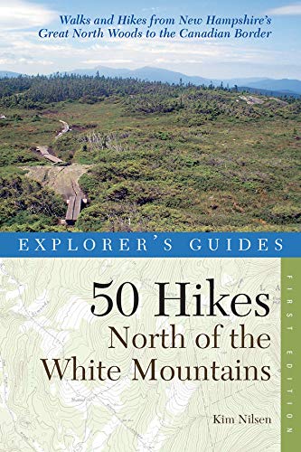 Explorer's Guide 50 Hikes North of the White Mountains [Paperback]