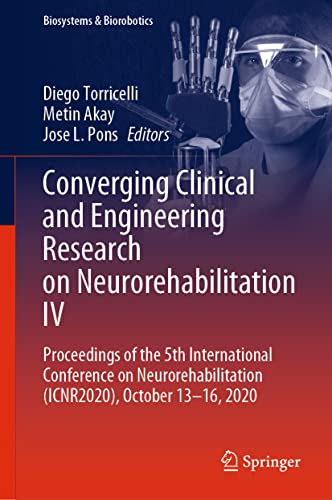 Converging Clinical and Engineering Research on Neurorehabilitation IV Proceedi [Hardcover]