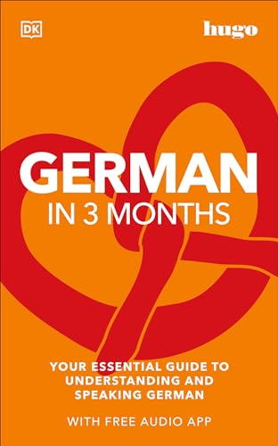 German in 3 Months with Free Audio App Your Essential Guide to Understanding an [Paperback]