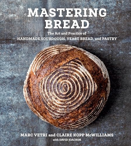 Mastering Bread The Art and Practice of Handmade Sourdough, Yeast Bread, and Pa [Hardcover]
