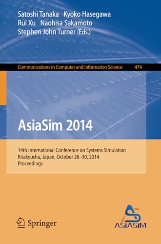 AsiaSim 2014 14th International Conference on Systems Simulation, Kitakyushu, J [Paperback]