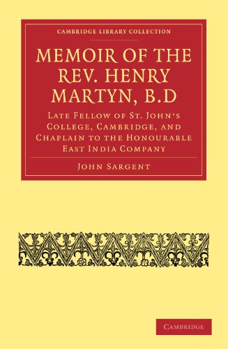 Memoir of the Rev. Henry Martyn, B.D Late Fellow of St. John's College, Cambrid [Paperback]