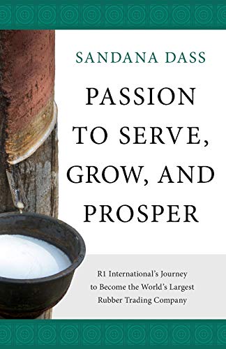 Passion to Serve, Grow, and Prosper  R1 International's Journey to Become the W [Paperback]