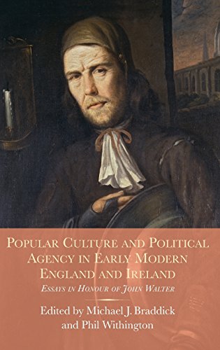 Popular Culture and Political Agency in Early Modern England and Ireland Essays [Hardcover]