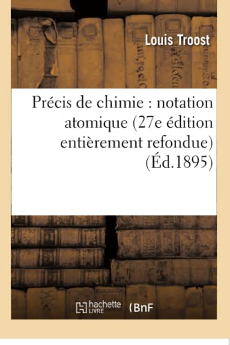 Precis De Chimie Notation Atomique 27e Edition Entierement Refondue (french Edi [Paperback]