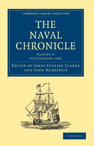 The Naval Chronicle Volume 4, JulyDecember 1800 Containing a General and Biog [Paperback]