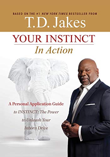Your INSTINCT in Action A Personal Application Guide to INSTINCT The Power to  [Paperback]